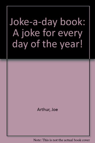 Imagen de archivo de Joke a Day Book: A Joke for Every Day of The Year! a la venta por gigabooks