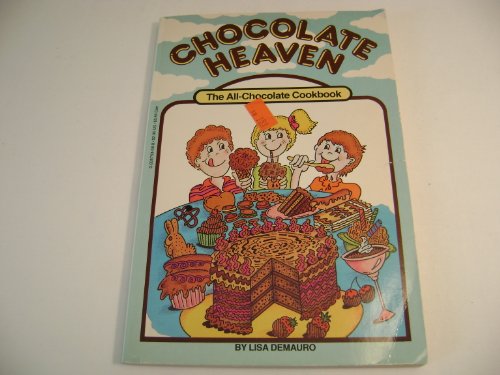 Stock image for chocolate heaven: the all-chocolate cookbook for sale by Wonder Book