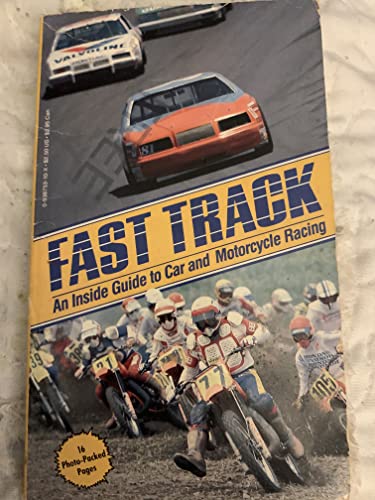 Fast Track an Inside Guide to Car and Motorcycle Racing - Joprdan