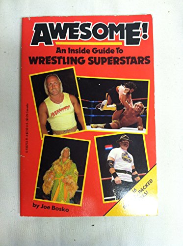 Stock image for Awesome!: An Inside Guide to Wrestling Superstars for sale by Wonder Book