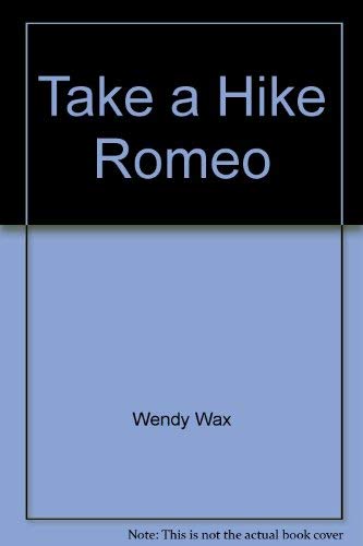 Stock image for Take a Hike, Romeo for sale by Better World Books