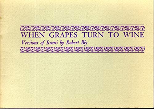 Beispielbild fr When Grapes Turn to Wine: Versions of Rumi zum Verkauf von Ally Press Center