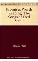 Beispielbild fr Promises Worth Keeping: The Songs of Fred Small, Vol. 2 zum Verkauf von SecondSale