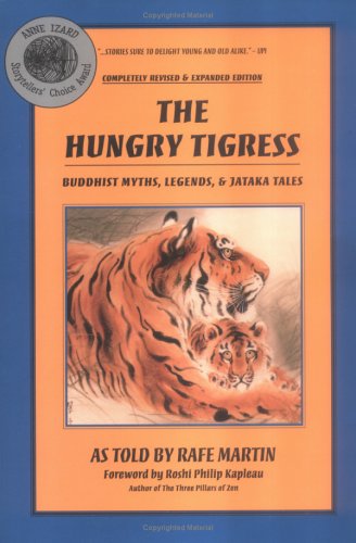 Imagen de archivo de The Hungry Tigress: Buddhist Myths, Legends and Jataka Tales a la venta por ThriftBooks-Atlanta