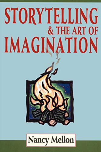 Imagen de archivo de Storytelling and the Art of Imagination a la venta por Better World Books: West