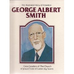 Imagen de archivo de The Illustrated Story of President George Albert Smith a la venta por Better World Books: West