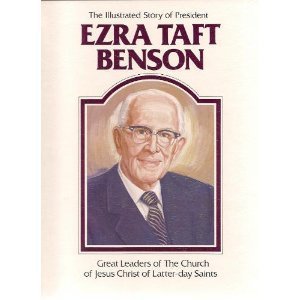 Stock image for The Illustrated Story of President Ezra Taft Benson (Great Leaders of the Church of Jesus Christ of Latter-Day Saints) for sale by ThriftBooks-Atlanta