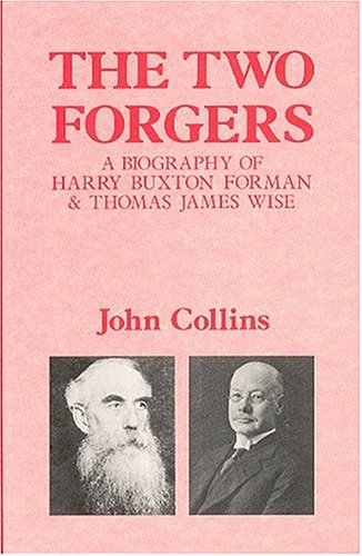 Imagen de archivo de The Two Forgers : A Biography of Harry Buxton Forman & Thomas James Wise [new] a la venta por About Books