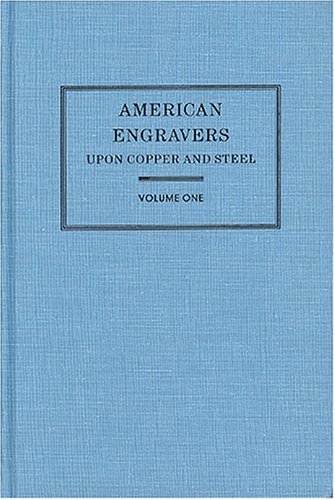 9780938768470: American Engravers upon Copper and Steel