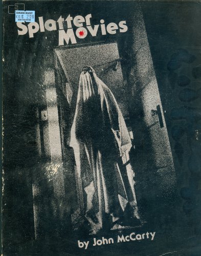 9780938782018: Splatter Movies: Breaking the Last Taboo : A Critical Survey of the Wildly Demented Sub-genre of the Horror film that is changing the face of film realism forever