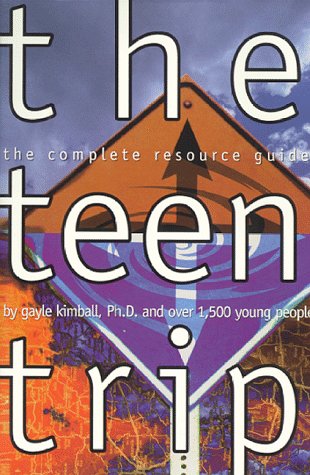 Stock image for The Teen Trip, The Complete Resourse Guide for sale by Ann Wendell, Bookseller