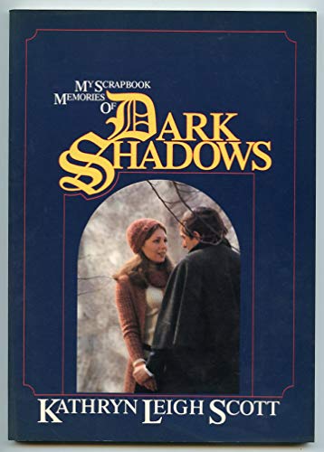 9780938817048: My Scrapbook Memories of Dark Shadows