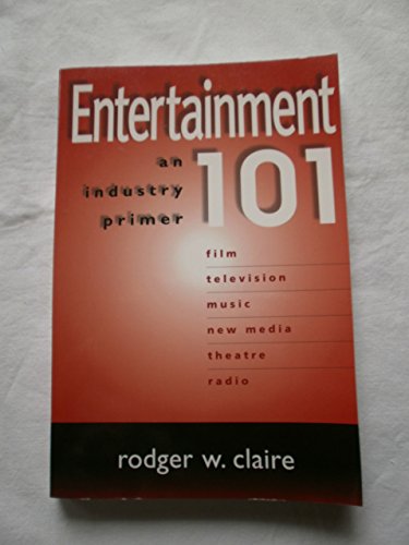 Stock image for Entertainment 101 : An Industry Primer for sale by Better World Books: West
