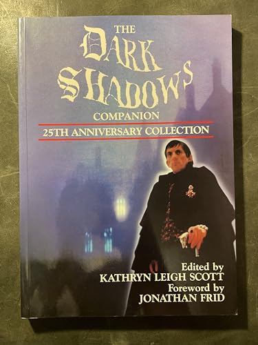 Beispielbild fr The Dark Shadows Companion: 25th Anniversary Collection zum Verkauf von Books of the Smoky Mountains