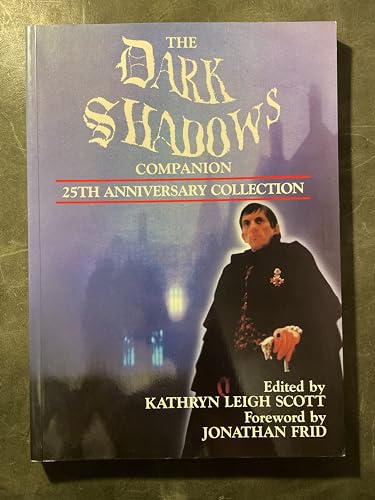 Stock image for The Dark Shadows Companion: 25th Anniversary Collection for sale by HPB-Red