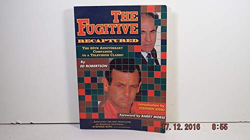 Beispielbild fr The Fugitive Recaptured: The 30th Anniversary Companion to a Television Classic zum Verkauf von BooksRun