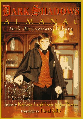 Beispielbild fr The Dark Shadows Almanac: 30th Anniversary Tribute zum Verkauf von HPB-Ruby