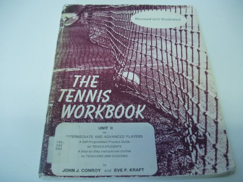 Tennis Workbook Unit II (9780938822431) by Kraft, Eve; Conroy, John