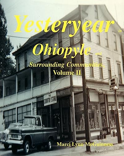 Yesteryear In Ohiopyle: And Surrounding Communities (9780938833109) by McGuinness, Marci Lynn