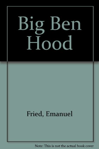 Stock image for Big Ben Hood: A Novel for sale by Book House in Dinkytown, IOBA