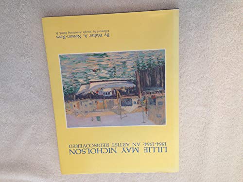 Beispielbild fr Lillie May Nicholson, 1884-1964: an Artist Rediscovered zum Verkauf von Lorrin Wong, Bookseller