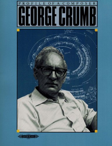 Imagen de archivo de Profile of a Composer -- George Crumb (Edition Peters) a la venta por Ergodebooks