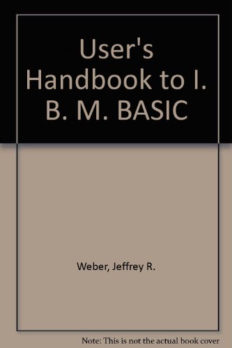 Stock image for User's handbook to IBM BASIC for sale by Vashon Island Books