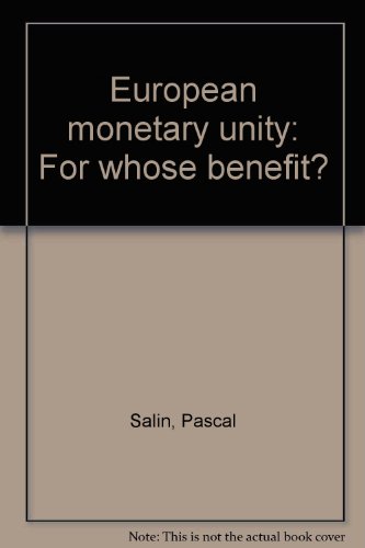 9780938864004: European Monetary Unity : For Whose Benefit?