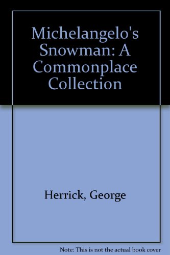 9780938864080: Michelangelo's Snowman: A Commonplace Collection