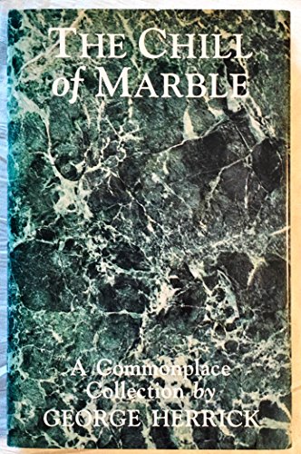 Stock image for Chill of Marble: A Commonplace Collection. for sale by Grendel Books, ABAA/ILAB
