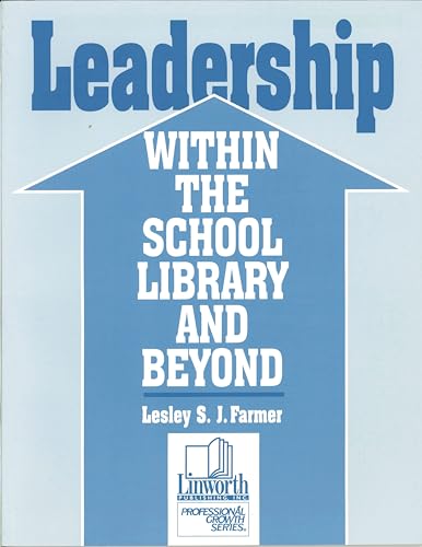 Stock image for Leadership within the School Library and Beyond (Professional Growth) for sale by Drew