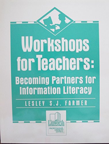 Beispielbild fr Workshops for Teachers: Becoming Partners for Information Literacy (Professional Growth Series) zum Verkauf von Dailey Ranch Books