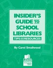 Imagen de archivo de Insider's Guide to School Libraries: Tips and Resources (Professional Growth Series) a la venta por HPB-Ruby