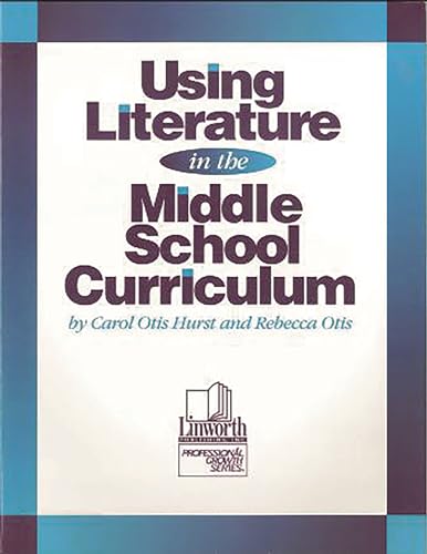 Imagen de archivo de Using Literature in the Middle School Curriculum (Professional Growth) (Professional Growth (Paperback)) a la venta por Chiron Media