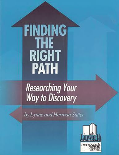 Imagen de archivo de Finding the Right Path: Researching Your Way to Discovery a la venta por Chiron Media