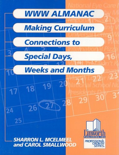 Stock image for WWW Almanac : Making Curriculum Connections for Special Days, Weeks and Months for sale by suffolkbooks