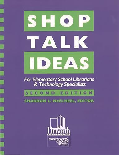 Beispielbild fr Shop Talk Ideas : For Elementary School Librarians and Technology Specialists zum Verkauf von Better World Books