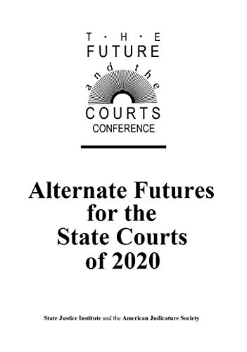 9780938870524: Alternative futures for the State Courts of 2020