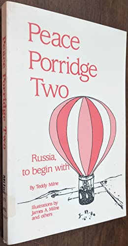 Stock image for Peace Porridge Two: Russia, to Begin With for sale by The Corner Bookshop