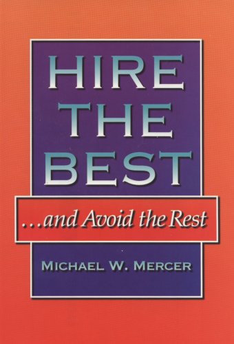 Stock image for Hire The Best. & Avoid The Rest for sale by GF Books, Inc.
