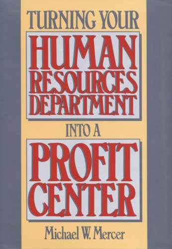 Stock image for Turning Your Human Resources Department Into A Profit Center for sale by HPB Inc.