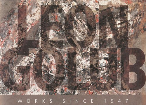 Stock image for Leon Golub. Works since 1947. for sale by PlumCircle