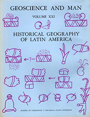 Imagen de archivo de Historical Geography of Latin America. Papers in honor of Robert C. West. Geoscience and Man Volume XXI a la venta por Zubal-Books, Since 1961