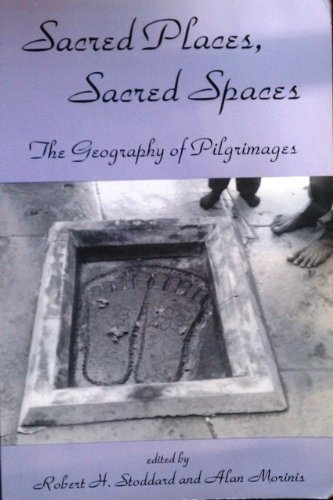 Stock image for Sacred Places, Sacred Spaces: The Geography of Pilgrimages (Volume 34) for sale by Anybook.com