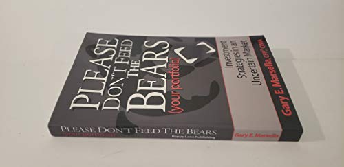 Beispielbild fr Please Don't Feed the Bears (Your Portfolio): Investment Strategies in an Uncertain Market zum Verkauf von Books From California
