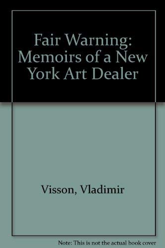 Fair Warning: Memoirs of a New York Art Dealer