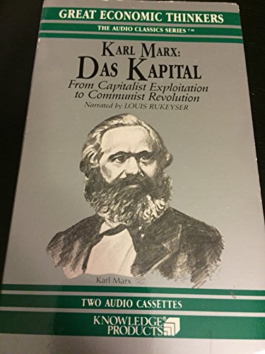 9780938935322: Karl Marx: Das Kapital: From Capitalist Exploitation to Communist Revolution (Great Economic Thinkers Series)