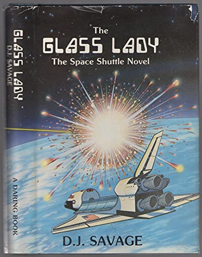 Beispielbild fr The Glass Lady - The Space Shuttle Novel zum Verkauf von Robinson Street Books, IOBA
