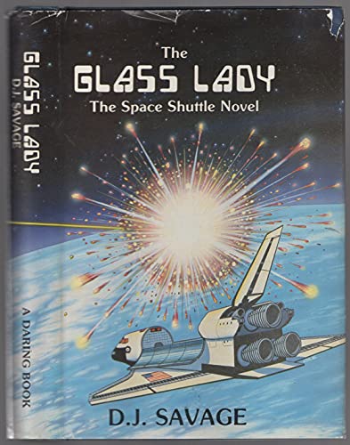 Stock image for The Glass Lady; The Space Shuttle Novel for sale by Ground Zero Books, Ltd.