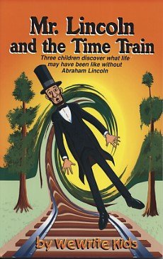 Beispielbild fr Mr. Lincoln and the Time Train zum Verkauf von Better World Books